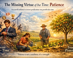 The Missing Virtue of Our Time: Patience